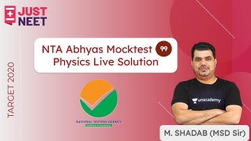 Physics Live Solution NTA Abhyas Mocktest - 99 | JUST NEET | M. Shadab (MSD Sir)