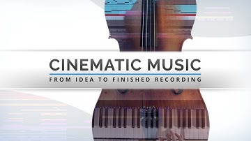 Cinematic Music I: From Idea To Finished Recording | Official Trailer