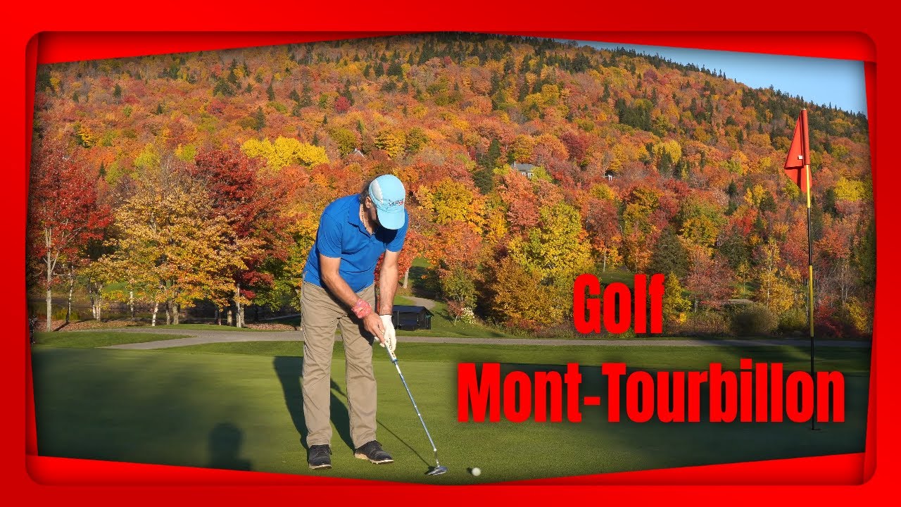 Golf Mont Tourbillon à LacBeauport dans la belle région de Québec, en automne YouTube Golf Mont Tourbillon à LacBeauport dans la belle région de Québec, en automne YouTube