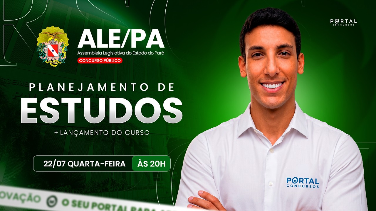 CONCURSO ALE/PA: PLANEJAMENTO DE ESTUDOS + LANÇAMENTO DO CURSO
