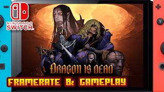 Dragon Is Dead - (Nintendo Switch 1) - Framerate & Gameplay - 4K