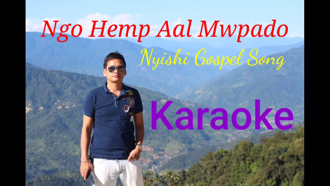 Ngo Hemp Aal MwpadoNyishi Gospel SongKaraoke