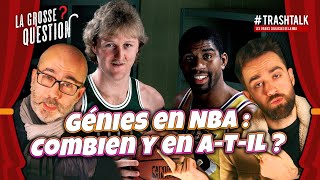 Génies en NBA : combien y en a-t-il ? || #LaGrosseQuestion