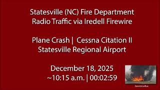 12/18/25 - Statesville Fire - Plane Crash - Radio Traffic @legeros