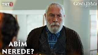 Ciritçi Abisini Arıyor- Gönül Dağı 175. Bölüm Trt1