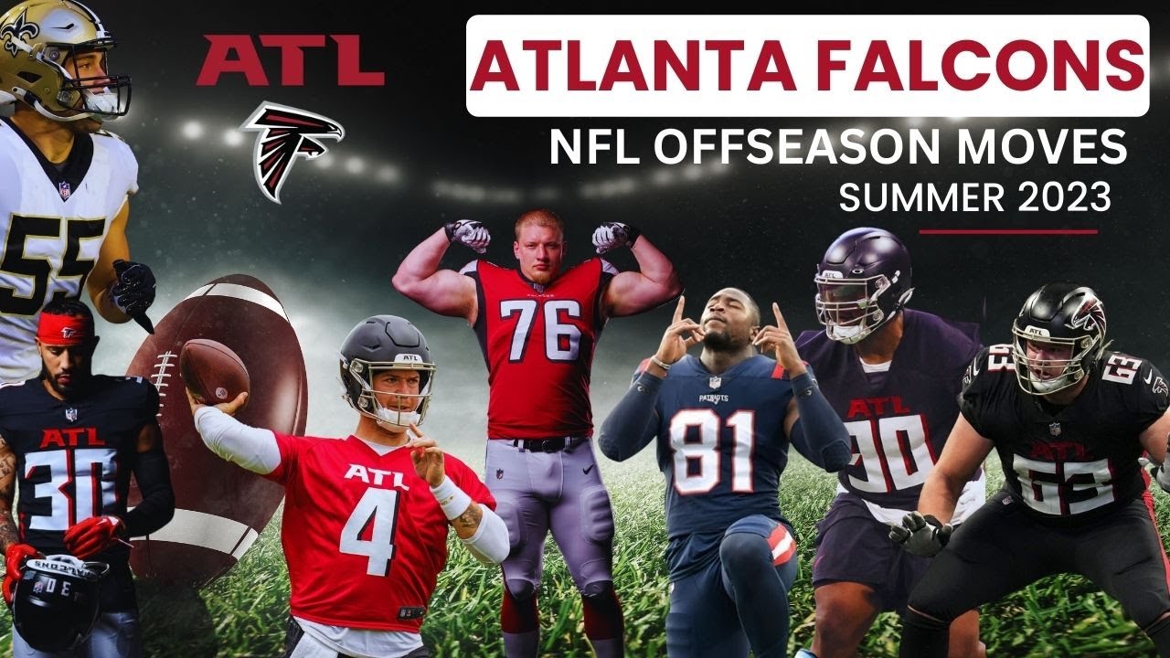 Atlanta Falcons 2023 NFL Offseason Moves