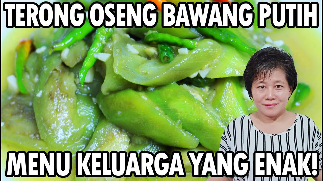 Resep : Terong Oseng Bawang Putih Menu Keluarga Yang Enak!!!!