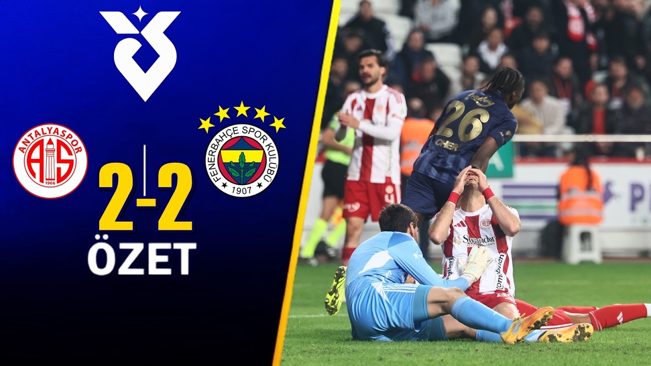 H. Antalyaspor 2-2 Fenerbahçe | Maç Özeti 🏆 Trendyol Süper Lig