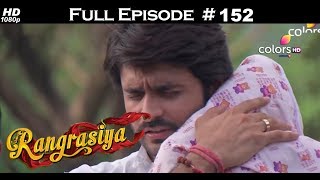 Rangrasiya - Full Episode 152 - With English Subtitles
