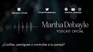 ¿Confías, persigues o controlas a tu pareja? Con Mario Guerra | Martha Debayle