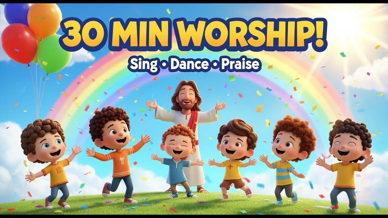 30 Minutes Kids Worship Songs | Praise & Worship for Kids | Christian ...