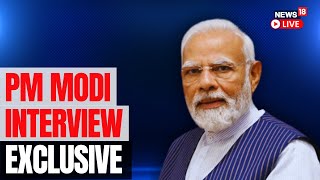 PM Modi Interview | Prime Minister Narendra Modi Live In An Exclusive Interview With News18 | N18L