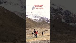Feel the Chill, Play the Thrill | Himalayan Football Adventure Dolpa Nepal #shorts
