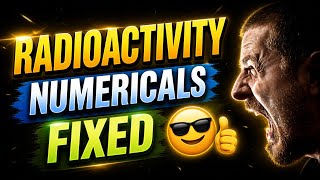 Radioactivity Numericals Fixed 🔥 | Class 12 Physics NEB | Most Important Question