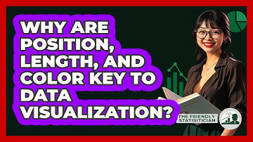 Why Are Position, Length, And Color Key To Data Visualization? - The Friendly Statistician