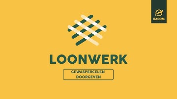 Dacom Loonwerkers module - gewaspercelen doorgeven