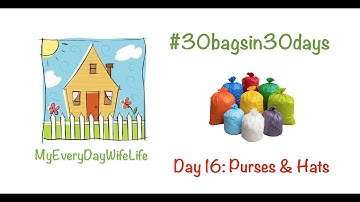 30 Bags In 30 Days | Declutter Challenge | Day 16: Purses & Hats