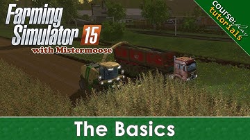 FS15 - CoursePlay Tutorials - The Basics and Grain Transfer