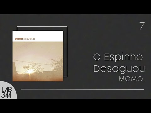MOMO. - O Espinho Desaguou