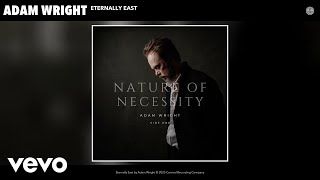 Adam Wright - Eternally East (Official Audio) Wealth