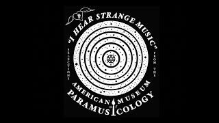 "I Hear Strange Music" | AMP archival exhibition / Occult Humanities Conference / NYU