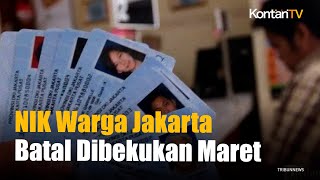 NIK Warga DKI Jakarta Batal Dinonaktifkan Maret 2024, Ini Alasannya  | KONTAN News