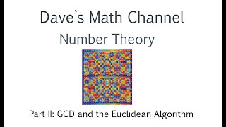 Number Theory II: GCD and the Euclidean Algorithm