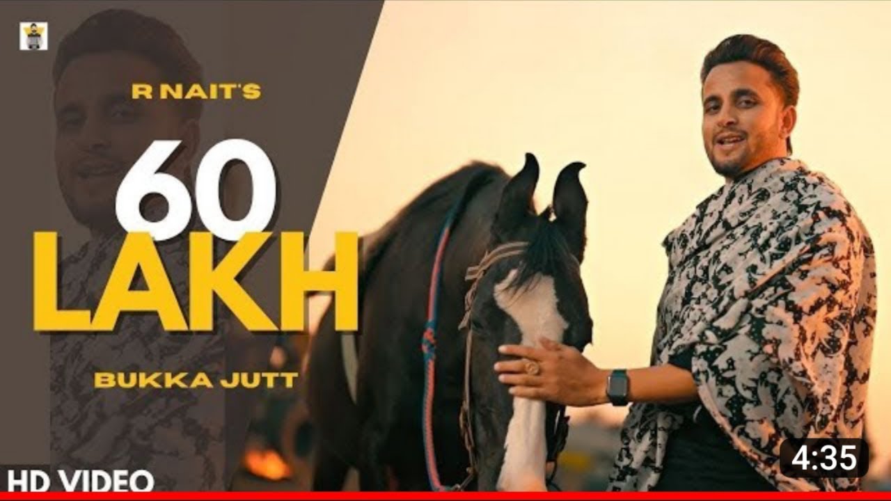 60 lakh (Offical Video) R nait Buka Jatt New song