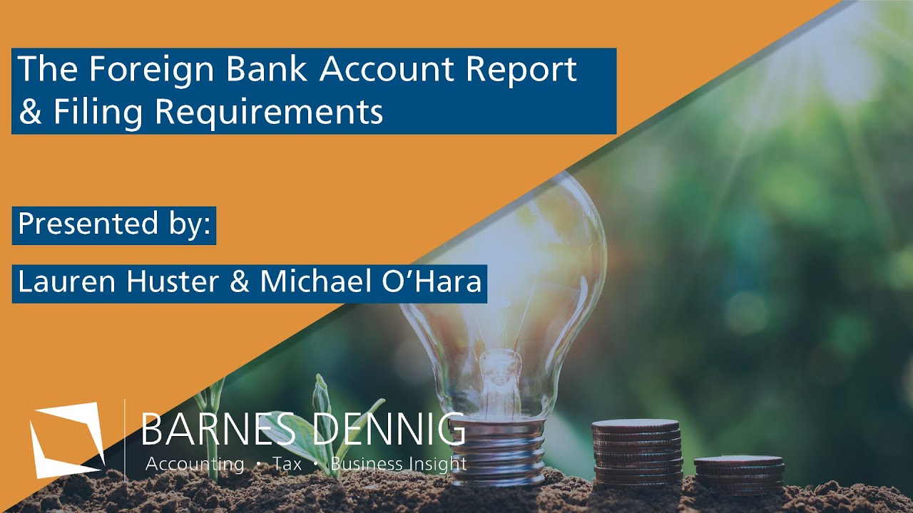 International Tax The Foreign Bank Account Report (FBAR) and Filing