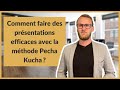 Comment faire des prsentations efficaces avec la mthode pecha kucha