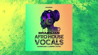 Brazilian Afro House Vocals &amp; Construction Kits 🎹 Sample Pack | Samples, Loops, MIDI files