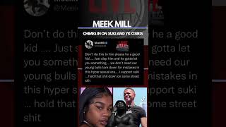 MEEK MILL CHIMES IN ON THE SUKIHANA AND YK OSIRIS SITUATION LEAVE COMMENTS BELOW