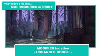Mio: Memories in Orbit – ENHANCED DODGE – Modifier Location