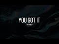 VEDO - You Got It (Lyrics) | it