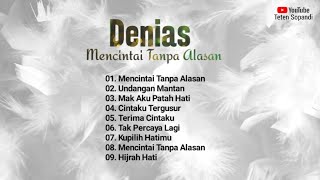 Download Lagu Denias - Mencintai Tanpa Alasan Full Album MP3