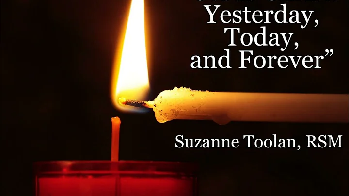 Jesus Christ: Yesterday, Today, and Forever - Suza...