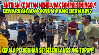 Kepala Pelabuhan Sei Seleri Langsung Turun Ke Lapangan Antrian Mobil Ke Batam Sampai Seminggu 