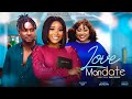 Love mandate  sandra okunzuwa maurice sam chioma nwosu 2023 nigerian movie