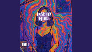 Lose My Mind - Eneli