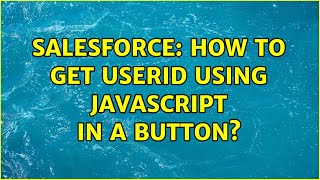 Salesforce: How to get userID using javascript in a button?