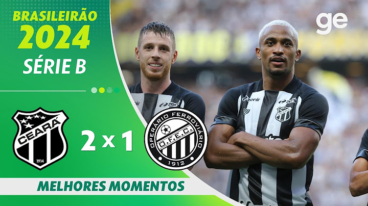 CEARÁ 2 X 1 OPERÁRIO | MELHORES MOMENTOS | 25ª RODADA BRASILEIRÃO SÉRIE B 2024 | ge.globo