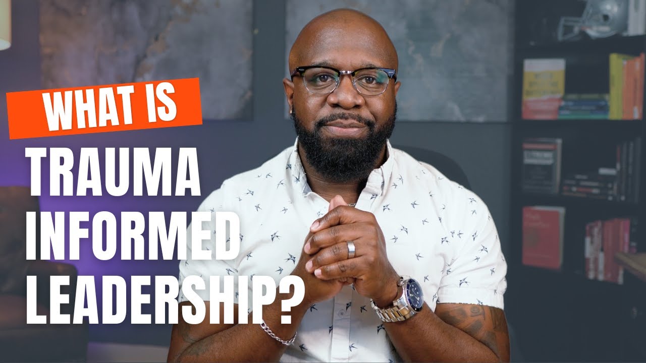 What is Trauma Informed Leadership? - YouTube