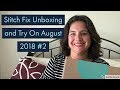 Stitch Fix Unboxing and Try On- August 2018 #2