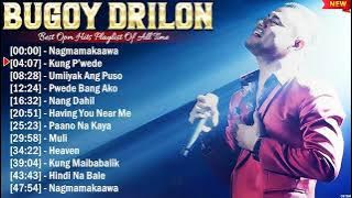 Bugoy Drilon Best OPM Songs Ever ~ Most Popular 10 OPM Hits Of All Time