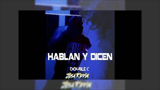 Double C – Hablan Y Dicen (Jusa Riddim) 2021