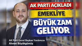 Ak Partiden Açıklama Emekliye Büyük Zam Geliyor
