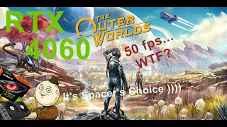 The Outer Worlds: Spacer's Choice Edition RTX 4060 Gigabyte OC + i5 9400F FPS FullHD