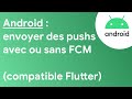 Unified Push : du push avec/sans FCM sur Android (compatible Flutter) & sans tracking 👨🎓 Tutorial