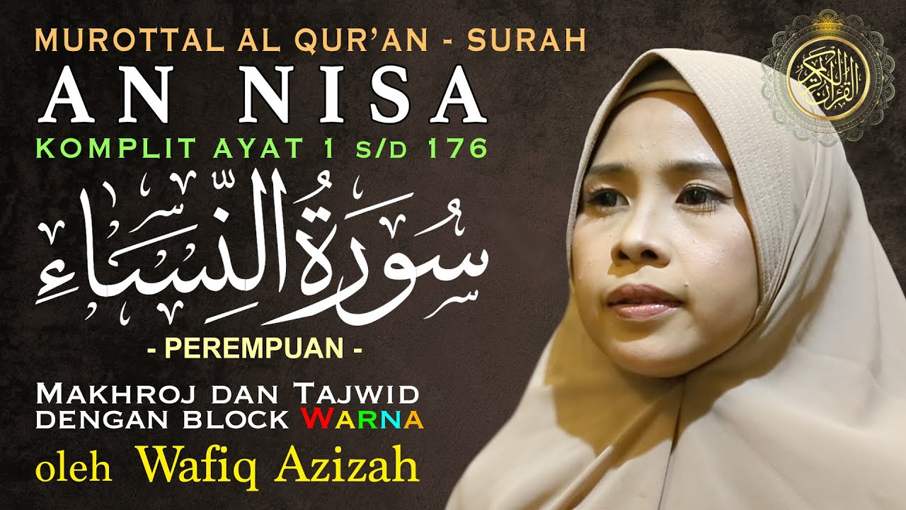 Wafiq Azizah - Murottal Al Qur'an Surah An Nisa Lengkap Tajwid Warna