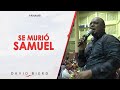 Pastor David Bierd - Se Murió Samuel (Panamá)